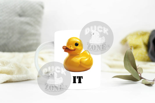 Duck It Mug! 10oz